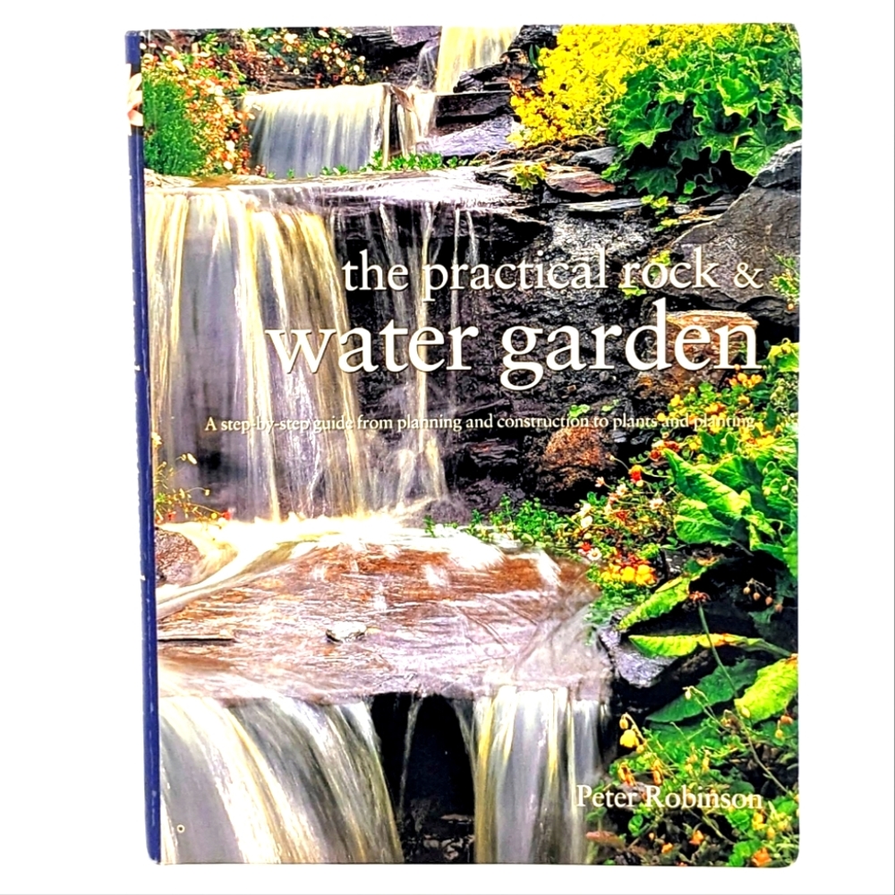 The Practical Rock & Water Garden Peter Robinson Softcover 2003